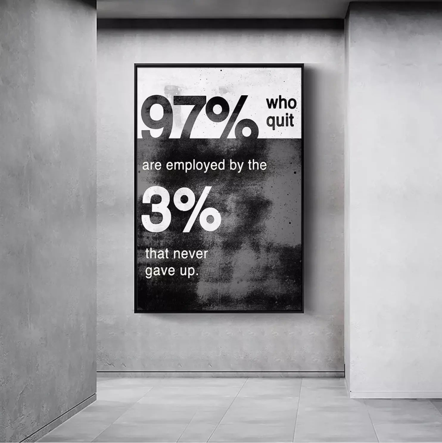 97% Who Quit are Employed By The 3% That Never Gave Up My Store