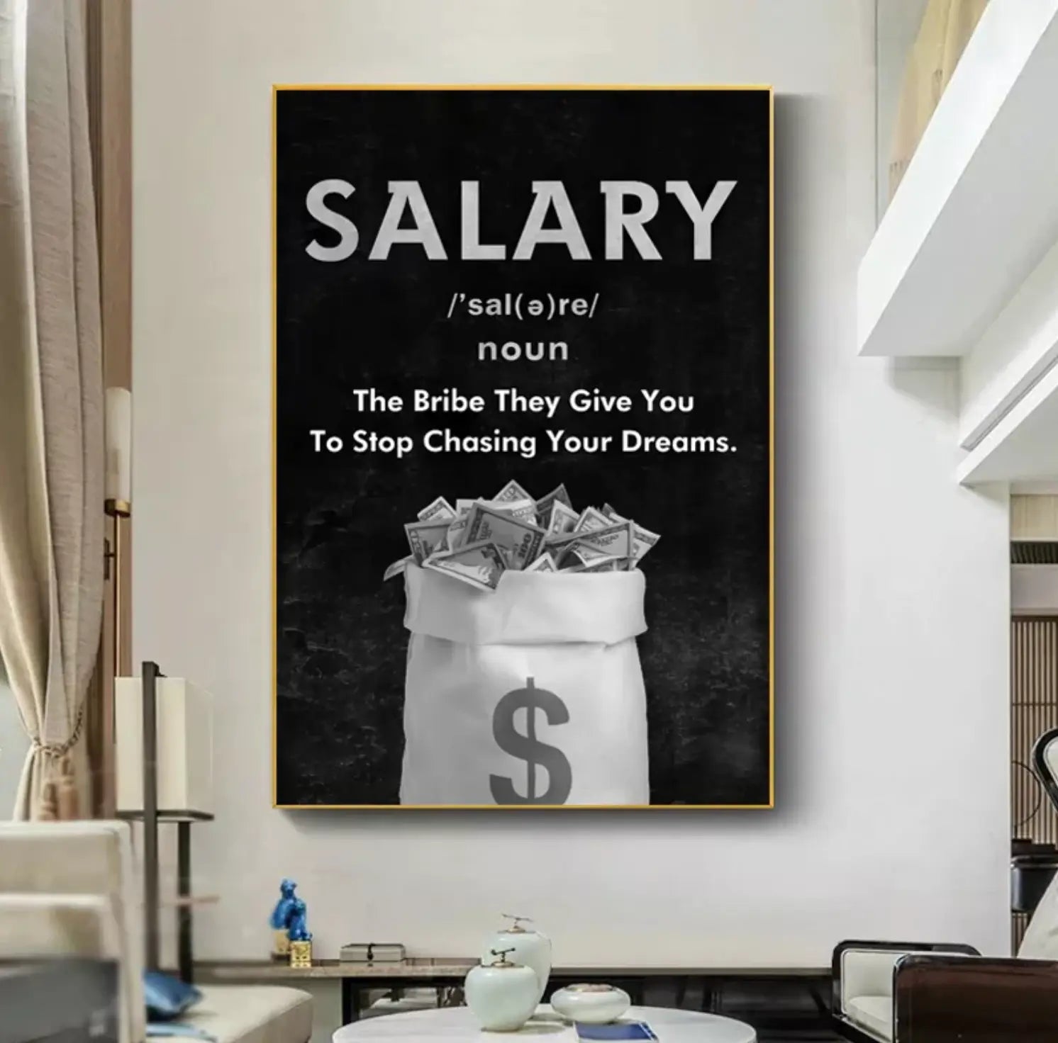 Salary; The Bribe They Give You To Stop Chasing Your Dreams My Store